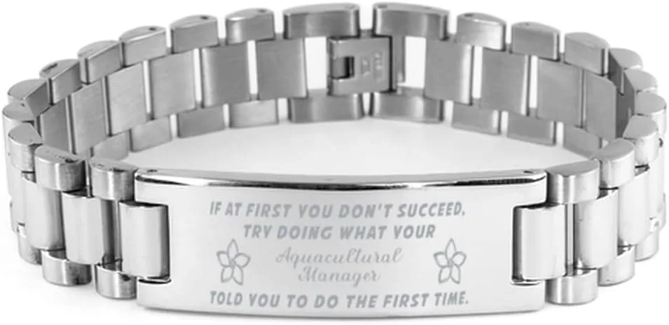 Aquacultural Manager Bracelet, If at first you don't succeed, try doing what your athletic trainer told you to do the first time., Stainless Steel Courage Inspirational Wristband, Ladder Style