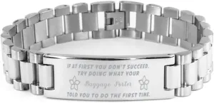 Baggage Porter Bracelet, If at first you don't succeed, try doing what your athletic trainer told you to do the first time., Stainless Steel Courage Inspirational Wristband, Ladder Style