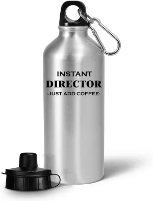 Director Funny Cute Gag Gifts - Instant Just Add Coffee - Water Bottle Tumbler Portable Drinkware - Theatre HR Band Guy Music Film Maker Movie TV Company Manager