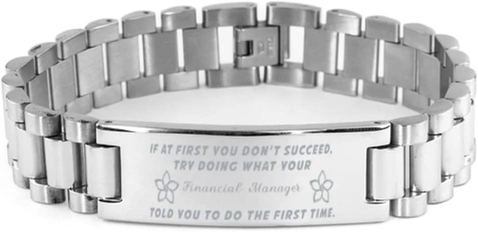 Financial Manager Bracelet, If at first you don't succeed, try doing what your athletic trainer told you to do the first time., Stainless Steel Courage Inspirational Wristband, Ladder Style