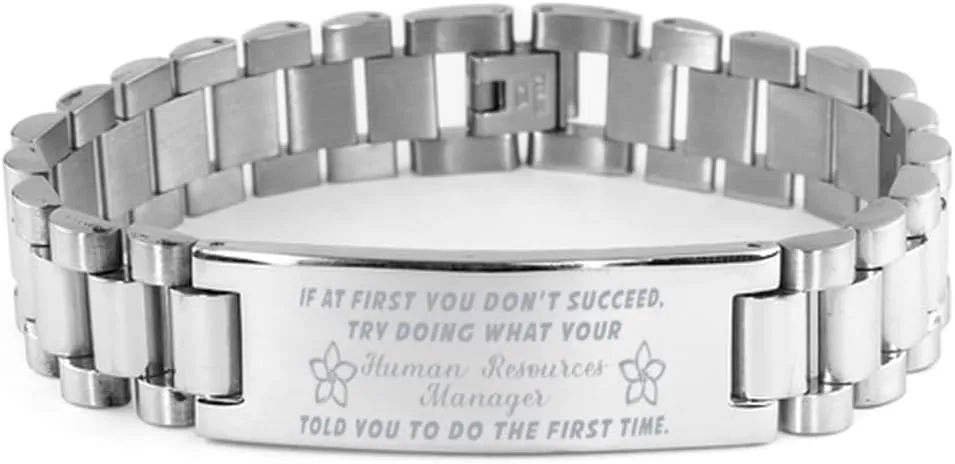 Human Resources Manager Bracelet, If at first you don't succeed, try doing what your athletic trainer told you to do the first time., Stainless Steel Courage Inspirational Wristband, Ladder Style