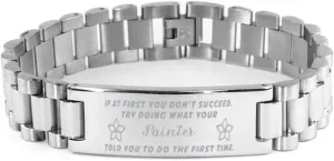 Painter Bracelet, If at first you don't succeed, try doing what your athletic trainer told you to do the first time., Stainless Steel Courage Inspirational Wristband, Ladder Style