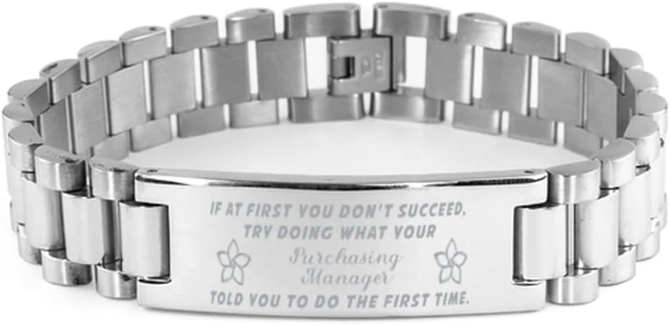 Purchasing Manager Bracelet, If at first you don't succeed, try doing what your athletic trainer told you to do the first time., Stainless Steel Courage Inspirational Wristband, Ladder Style