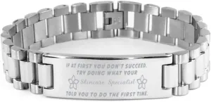 Skincare Specialist Bracelet, If at first you don't succeed, try doing what your athletic trainer told you to do the first time., Stainless Steel Courage Inspirational Wristband, Ladder Style