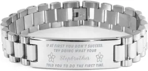 Stepbrother Bracelet, If at first you don't succeed, try doing what your athletic trainer told you to do the first time., Stainless Steel Courage Inspirational Wristband, Ladder Style