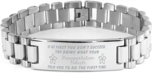 Transportation Vehicle Bracelet, If at first you don't succeed, try doing what your athletic trainer told you to do the first time., Stainless Steel Courage Inspirational Wristband, Ladder Style